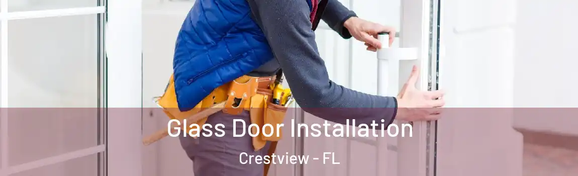  Glass Door Installation Crestview - FL