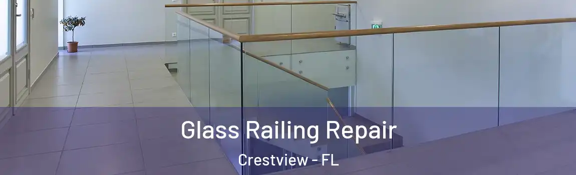  Glass Railing Repair Crestview - FL