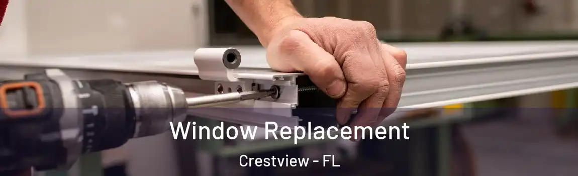  Window Replacement Crestview - FL